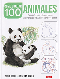 Cómo dibujar 100 animales. Desde formas básicas hasta asombrosos dibujos en sencillos pasos