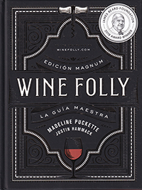 Wine Folly: Edición Magnum La guía maestra del vino