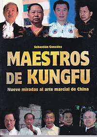 Maestros de Kungfu. Nueve miradas al arte marcial de China