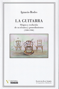 LA GUITARRA. Origen y evolución de su técnica y procedimientos (1500-1900)