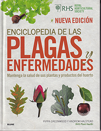 Enciclopedia de las plagas y enfermedades. Mantenga la salud de sus plantas y productos del huerto