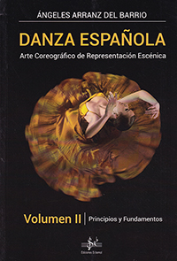 Danza Española. Vol. 2. Arte Coreográfico de Representación Escénica.
