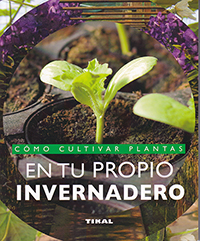 Cómo cultivar plantas en tu propio invernadero