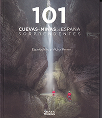 101 Cuevas y minas de España sorprendentes