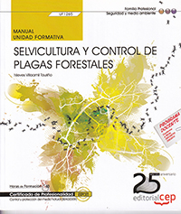 Selvicultura y control de plagas forestales. Manual Unidad Formativa. UF1265