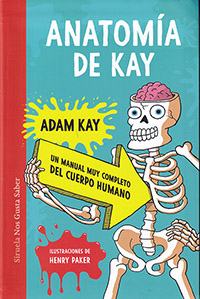 Anatomía de Kay. Un manual muy completo del cuerpo humano