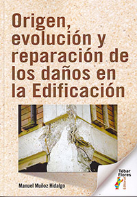 Origen, evolución y reparación de los daños en la Edificación