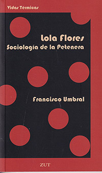 Lola Flores. Sociología de la Petenera