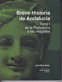 Breve Historia de Andalucía. Tomo I. De la Prehistoria a los visigodos