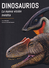 Dinosaurios. La nueva visión inédita