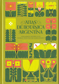 Atlas de botánica argentina. La ilustración científica en el "Genera et species plantarum argentinarum"