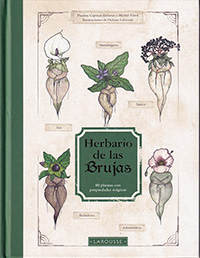 Herbario de las brujas 80 plantas con propiedades mágicas