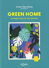 Green Home. La alegría de vivir con plantas