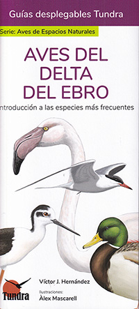 Aves del Delta del Ebro. Introducción a las especies más frecuentes (Guías desplegables Tundra)