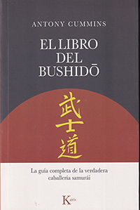 El libro del Bushidō. La guía completa de la verdadera caballería samurái