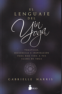 El lenguaje del Yin Yoga