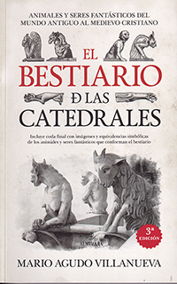 El bestiario de las catedrales. Animales y seres fantásticos del mundo antiguo al Medievo cristiano