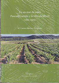 En un mar de vides Pascual Carrión y la vitivinicultura (1891-1976)