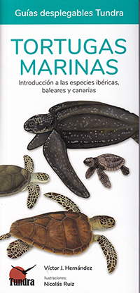 Tortugas marinas. Introducción a las especies ibéricas, baleares y canarias (Guías Desplegables Tundra)