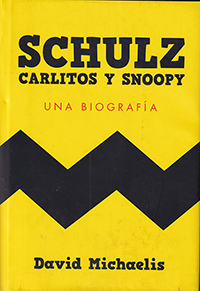 Schulz, Carlitos y Snoopy Una biografía