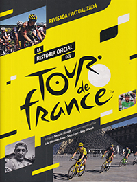La historia oficial del Tour de Francia (2023) Revisada y actualizada