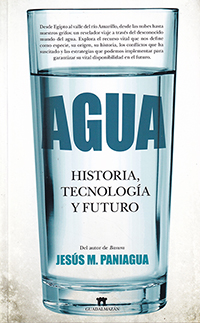 Agua.Historia, tecnología y futuro