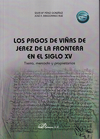 Los pagos de viñas de Jerez de la Frontera en el siglo XV. Tierra, mercado y propietarios