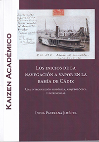 Los inicios de la navegación a vapor en la bahía de Cádiz. Una introducción histórica, arqueológica y patrimonial