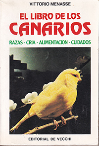 El libro de los canarios. Raza-Cría-Alimentación-Cuidados