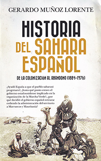 Historia del Sahara español. De la colonización al abandono (1884-1976)