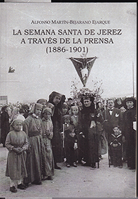 La Semana Santa de Jerez a través de la prensa. 1886-1901