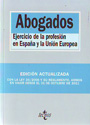 Abogados. Ejercicio de la profesión en España y la Unión Europea