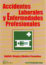 Accidentes laborales y enfermedades profesionales. Análisis, riesgos y medidas preventivas