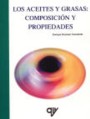 Aceites y grasas, Los: composición y propiedades