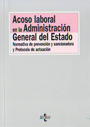 Acoso laboral en la Administración General del Estado. Normativa de prevención y sancionadora y Protocolo de actuación