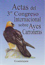 Actas del 3er Congreso Internacional sobre Aves Carroñeras - Guadalajara