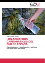Acuíferos carbonáticos del sur de España, Los. Caracterización y clasificación a partir de sus respuestas naturales