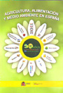 Agricultura, alimentación y medio ambiente en España. 2011