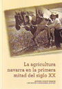 Agricultura navarra en la primera mitad del siglo XX, La