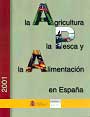 Agricultura, la Pesca y la Alimentación en España, 2001, La.