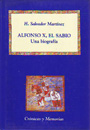 Alfonso X El Sabio. Una biografía