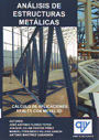 Análisis de estructuras metálicas. Cálculo de aplicaciones reales con Metal 3D
