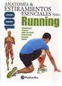 Anatomía & 100 estiramientos esenciales para Running
