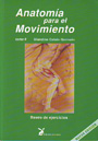 Anatomía para el movimiento. Tomo II