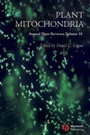 Annual plant reviews. Volume 31. Plant mitochondria