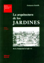 Arquitectura de los jardines, La. De la antigüedad al siglo XX