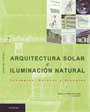 Arquitectura solar e iluminación natural. Conceptos, métodos y ejemplos