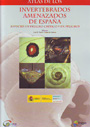 Atlas de los invertebrados amenazados de España (especies en peligro crítico y en peligro)