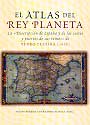 Atlas del Rey Planeta. La descripción de España y de las costas y puertos de sus reinos de Pedro Texeira (1634)