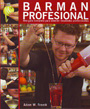 Barman profesional. Una guía completa para obtener resultados profesionales